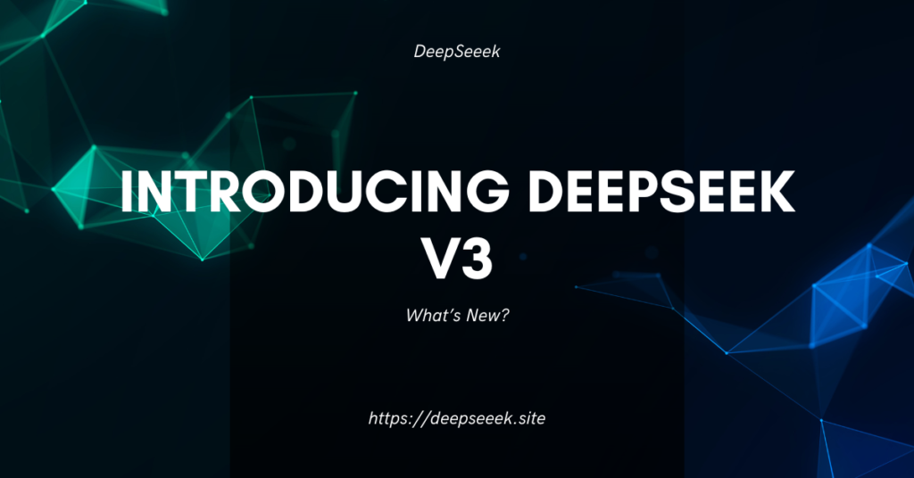 Introducing DeepSeek V3 | What’s New?