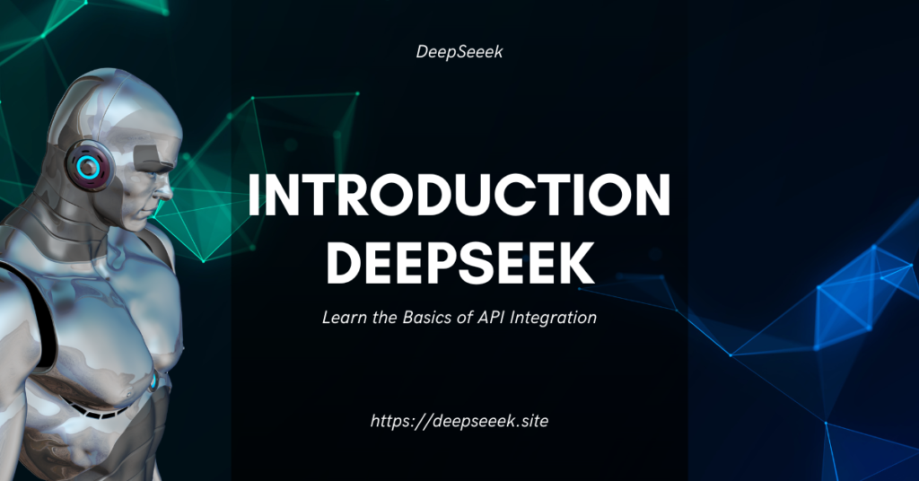 Introduction DeepSeek | Learn the Basics of API Integration