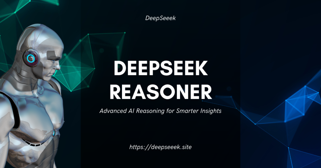 DeepSeek Reasoner | Advanced AI Reasoning for Smarter Insights