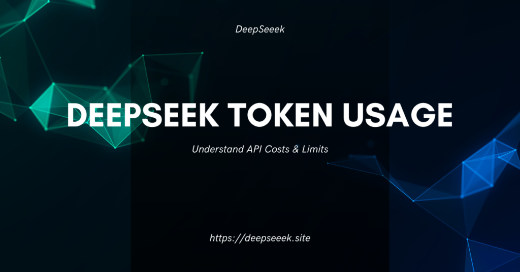 Deepseek Token Usage | Understand API Costs & Limits