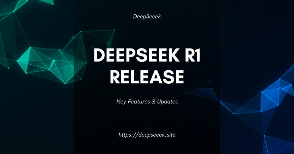 DeepSeek R1 Release | Key Features & Updates