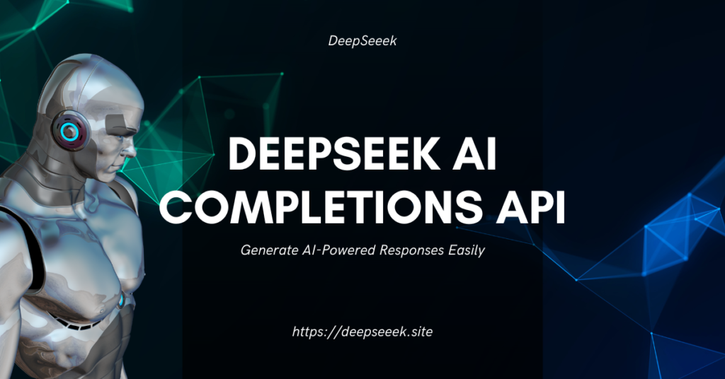 DeepSeek AI Completions API | Generate AI-Powered Responses Easily